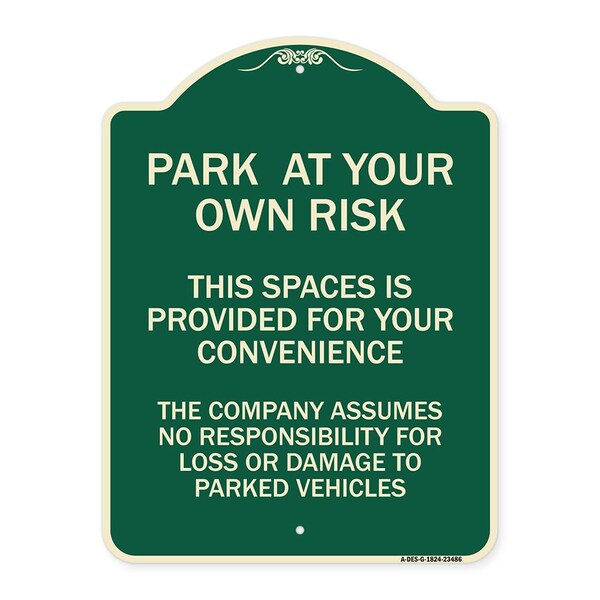 Signmission Park at Your Own Risk This Space Is Provided for Your Convenience the Company Assumes, G-1824-23486 A-DES-G-1824-23486 - main